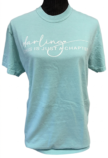 Darling, This Is Just Another Chapter T-Shirt