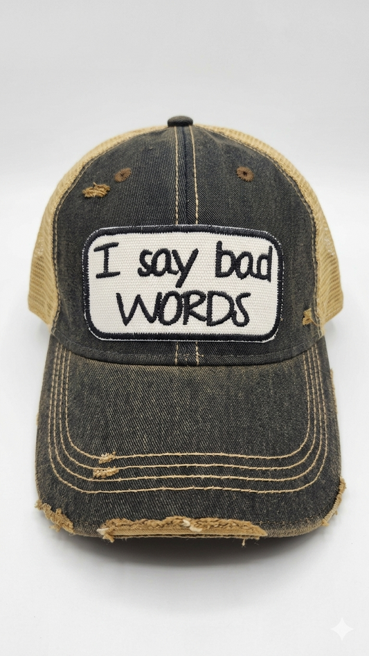I Say Bad Words Cap