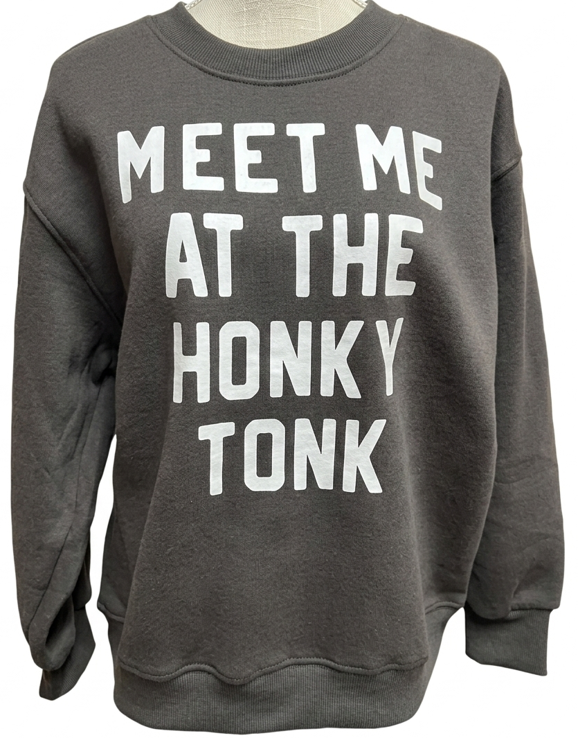 Meet Me At The Honky Tonk Sweatshirt